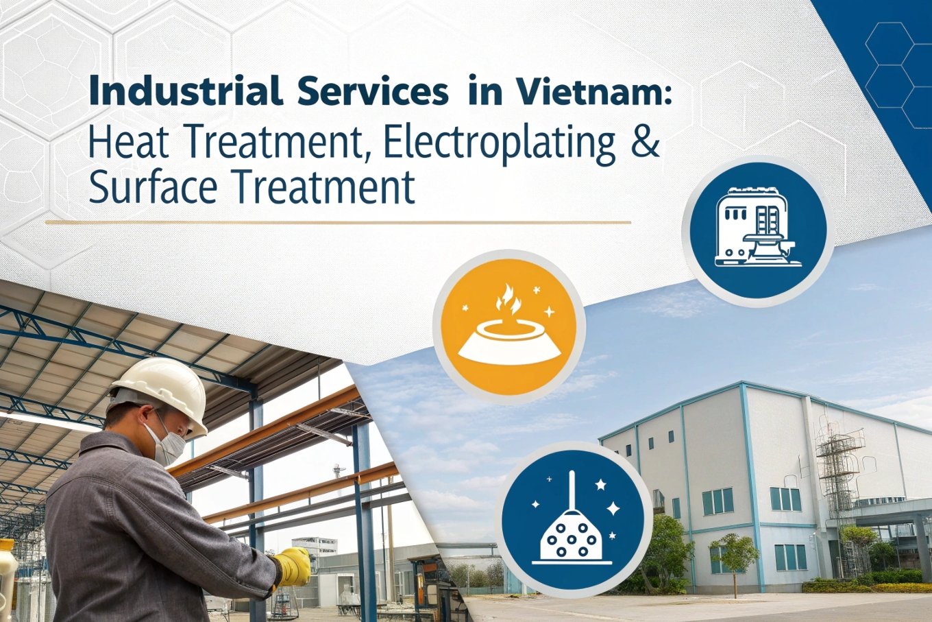 Industrial services Industrial services in Vietnam, heat treatment, electroplating, surface treatment